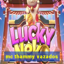 mc thammy vazados